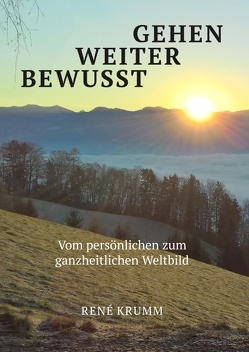 Bewusst weiter gehen von Krumm,  René