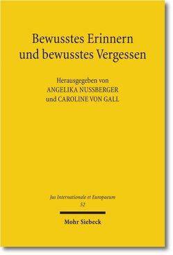 Bewusstes Erinnern und bewusstes Vergessen von Gall,  Caroline von, Nußberger,  Angelika