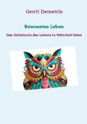 Bewusstes Leben von Demetrio,  Gerrit