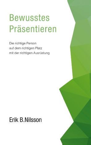 Bewusstes Präsentieren von Nilsson,  Erik B.