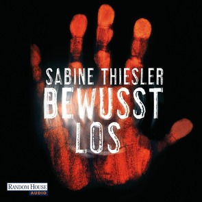 Bewusstlos von Thiesler,  Sabine