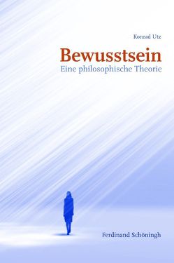 Bewusstsein von Utz,  Konrad