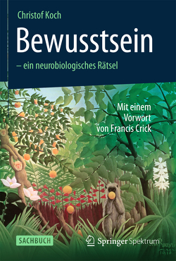 Bewusstsein – ein neurobiologisches Rätsel von Koch,  Christof, Niehaus-Osterloh,  Monika, Wissmann,  Jorunn