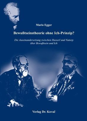 Bewusstseinstheorie ohne Ich-Prinzip? von Egger,  Mario