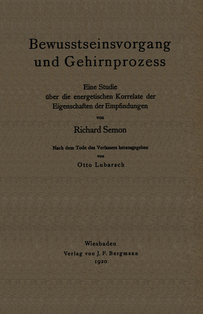 Bewusstseinsvorgang und Gehirnprozess von Lubarsch,  Otto, Semon,  Richard