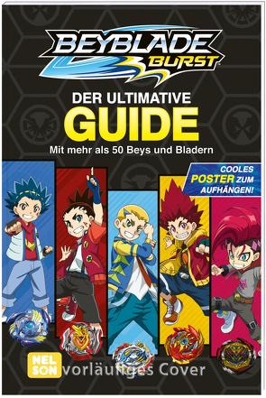 Beyblade Burst: Der ultimative Guide – Mit mehr als 50 Beys und Bladern