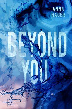 Beyond You von Hager,  Anna