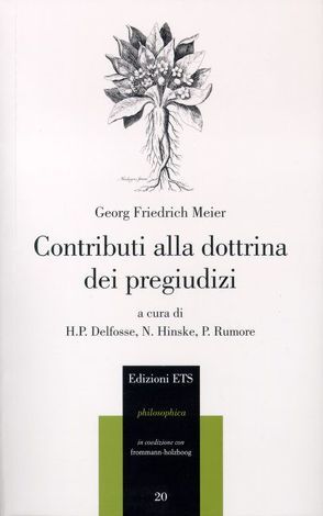 Beyträge zu der Lehre von den Vorurtheilen des menschlichen Geschlechts / Contributi alla dottrina di pregiudizi del genere umano von Delfosse,  Heinrich P, Hinske,  Norbert, Meier,  Georg Friedrich, Rumore,  Paola