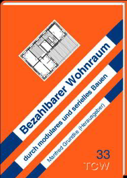 Bezahlbarer Wohnraum durch modulares und serielles Bauen von Grundke,  Manfred