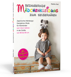 Bezaubernde Mädchenkleidung zum Selbernähen von Asai,  Makiko