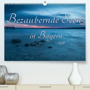 Bezaubernde Seen in Bayern (Premium, hochwertiger DIN A2 Wandkalender 2021, Kunstdruck in Hochglanz) von Bergpixel