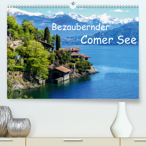 Bezaubernder Comer See (Premium, hochwertiger DIN A2 Wandkalender 2021, Kunstdruck in Hochglanz) von Hampe,  Gabi
