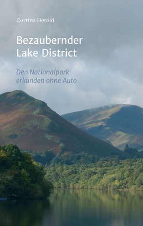 Bezaubernder Lake District von Herold,  Corrina