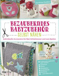 Bezauberndes Babyzubehör selbst nähen von Guédon,  Sandrine