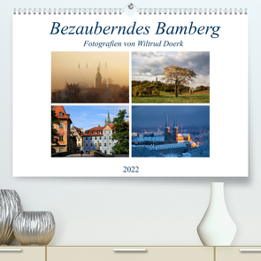 Bezauberndes Bamberg (Premium, hochwertiger DIN A2 Wandkalender 2022, Kunstdruck in Hochglanz) von Doerk,  Wiltrud