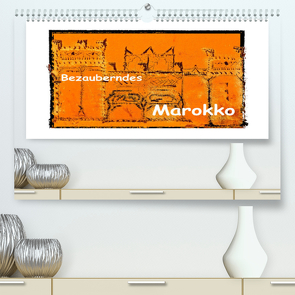 Bezauberndes Marokko (Premium, hochwertiger DIN A2 Wandkalender 2022, Kunstdruck in Hochglanz) von Hampe,  Gabi
