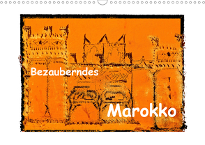 Bezauberndes Marokko (Wandkalender 2021 DIN A3 quer) von Hampe,  Gabi