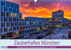 Bezauberndes München – Die bayrische Landeshauptstadt und ihr Umland. (Wandkalender 2022 DIN A3 quer) von Kelle,  Stephan