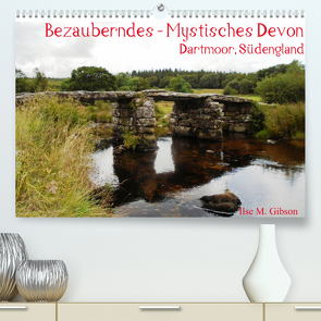 Bezauberndes – Mystisches Devon Dartmoor, Südengland (Premium, hochwertiger DIN A2 Wandkalender 2022, Kunstdruck in Hochglanz) von M. Gibson,  Ilse