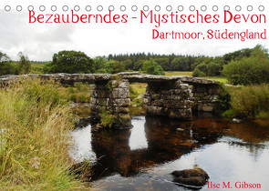 Bezauberndes – Mystisches Devon Dartmoor, Südengland (Tischkalender 2022 DIN A5 quer) von M. Gibson,  Ilse