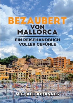 Bezaubert von Mallorca von Johannes,  Michael