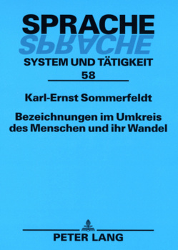 Bezeichnungen im Umkreis des Menschen und ihr Wandel von Sommerfeldt,  Karl-Ernst