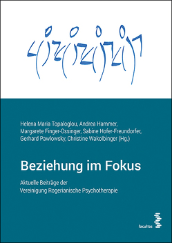 Beziehung im Fokus von Finger - Ossinger,  M., Hammer,  A., Hofer - Freundorfer,  S., Pawlowsky,  G., Topaloglou,  H.M., Wakolbinger,  C.