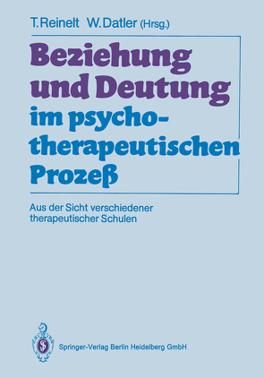 Beziehung und Deutung im psychotherapeutischen Prozeß von Datler,  Wilfried, Reinelt,  Toni