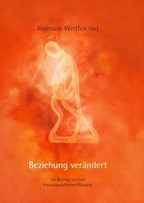 Beziehung verändert von Weiffen,  Ilsemarie