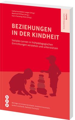 Beziehungen in der Kindheit von Fasseing Heim,  Karin, Pfiffner,  Manfred, Walter-Laager,  Catherine