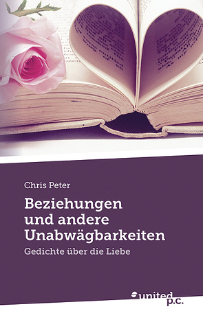 Beziehungen und andere Unabwägbarkeiten von Peter,  Chris