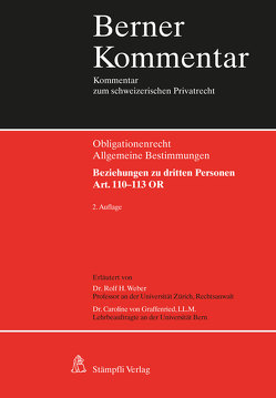 Beziehungen zu dritten Personen. Art. 110-113 OR von von Graffenried,  Caroline, Weber,  Rolf H.