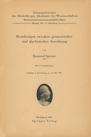 Beziehungen zwischen geometrischer und algebraischer Anordnung von Sperner,  E.