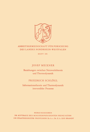 Beziehungen zwischen Netzwerktheorie und Thermodynamik / Informationstheorie und Thermodynamik irreversibler Prozesse von Meixner,  Josef