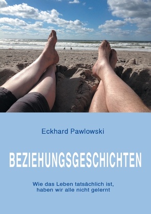 Beziehungsgeschichten von Pawlowski,  Eckhard