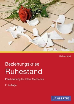 Beziehungskrise Ruhestand von Vogt,  Michael