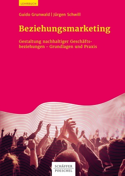 Beziehungsmarketing von Grunwald,  Guido, Schwill,  Jürgen