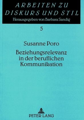 Beziehungsrelevanz in der beruflichen Kommunikation von Poro,  Susanne