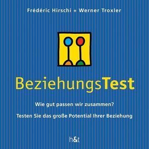 BeziehungsTest von Hirschi,  Frédéric, Troxler,  Werner