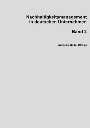 BG Partner / Nachhaltigkeitsmanagement in deutschen Unternehmen Band 2 von Model,  Andreas