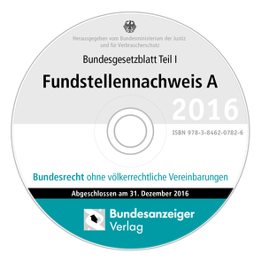 BGBL Fundstellennachweis A 2016 CD-ROM