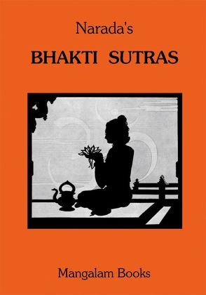 Bhakti Sutras von Huang-Schang,  Sumitra, Narada