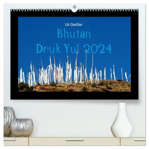 Bhutan Druk Yul 2024 (hochwertiger Premium Wandkalender 2024 DIN A2 quer), Kunstdruck in Hochglanz von Geißler,  Uli