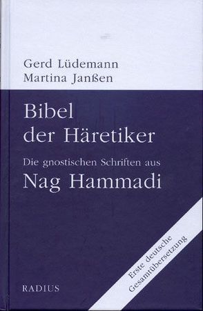 Bibel der Häretiker von Janßen,  Martina, Lüdemann,  Gerd