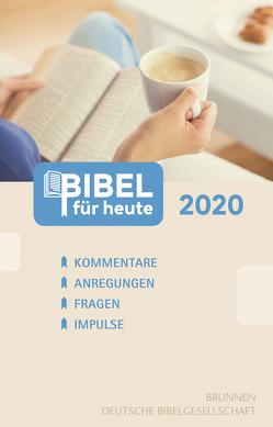 Bibel für heute 2020 von Büchle,  Matthias, Diener,  Michael, Hüttmann,  Karsten, Kopp,  Hansjörg, Kuttler,  Cornelius, Müller,  Wieland, Rösel,  Christoph