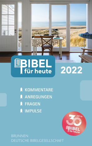 Bibel für heute 2022 von Büchle,  Matthias, Diener,  Michael, Hüttmann,  Karsten, Kopp,  Hansjörg, Kuttler,  Cornelius, Müller,  Wieland, Rösel,  Christoph