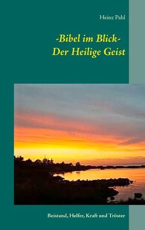 – Bibel im Blick – Der Heilige Geist von Pahl,  Heinz