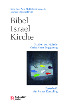 Bibel – Israel – Kirche von Han,  Sara, Middelbeck-Varwick,  Anja, Thurau,  Markus