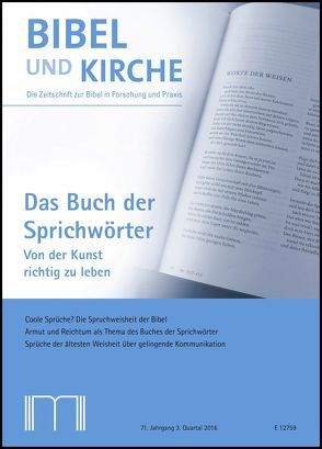 Bibel und Kirche / Das Buch der Sprichwörter von Eisele,  Wilfried, Eltrop,  Bettina, Häusl,  Maria, Kessler,  Rainer, Rapp,  Ursula, Reuter,  Eleonore, Saur,  Markus, Schipper,  Beernd U., Scoralick,  Ruth, Wissmiller,  Katja