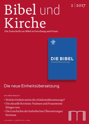 Bibel und Kirche / Die neue Einheitsübersetzung von Ballhorn,  Egbert, Dohmen,  Christoph, Hecking,  Detlef, Kirchschläger,  Walter, Lommer,  Markus, Neubrand,  Maria, Theobald,  Michael